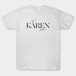 The Karen Factor T-Shirt